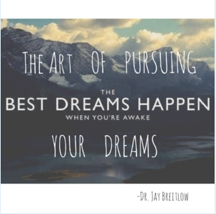 The Art of Pursuing Your Dreams