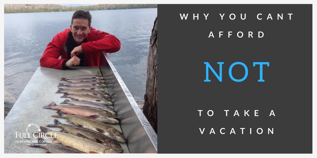 3 Reasons Why You Can’t Afford to NOT Take a Holiday