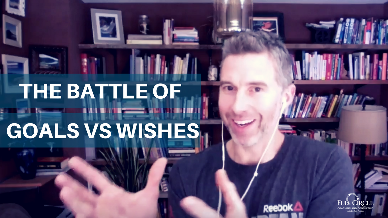 Goals vs Wishes – Why You’ll Never Achieve “THAT” Goal