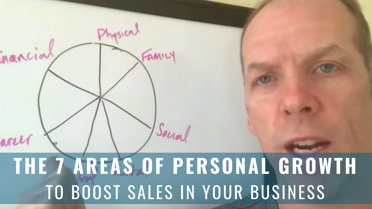 The 7 Areas Of Personal Growth Needed To Boost Your Sales This Year