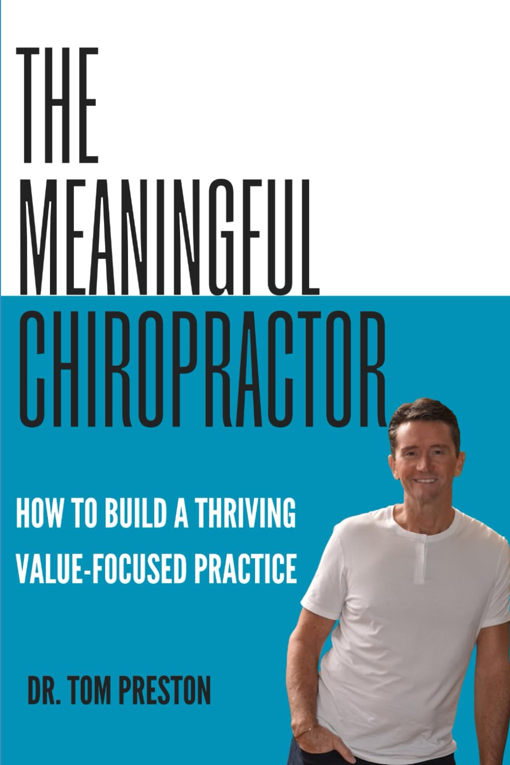The Meaningful Chiropractor