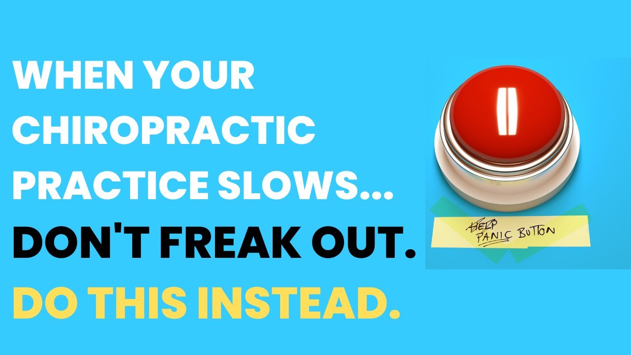 When Your Chiropractic Practice Slows… Do THIS Instead of Freak Out (Buying the Dip)