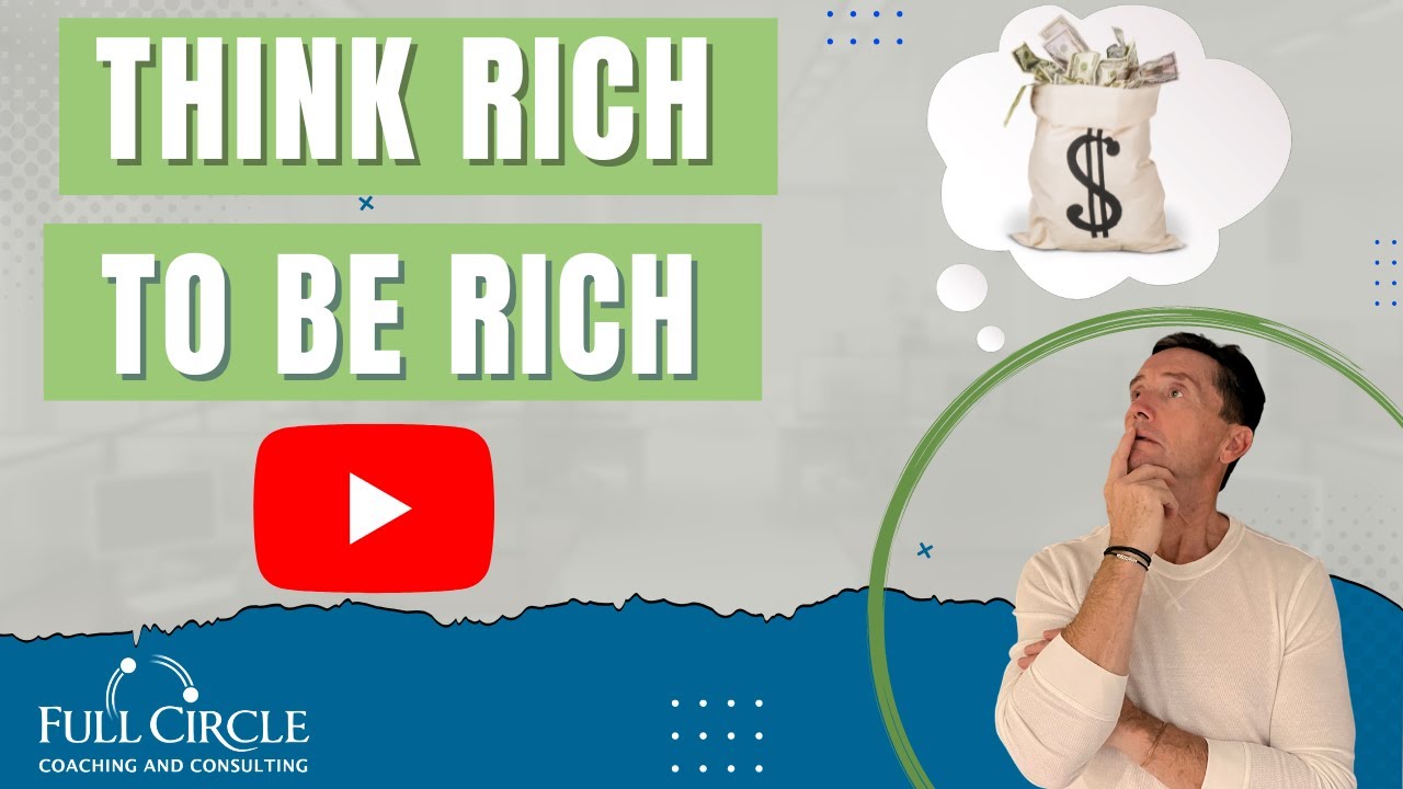 Think Rich To Be Rich